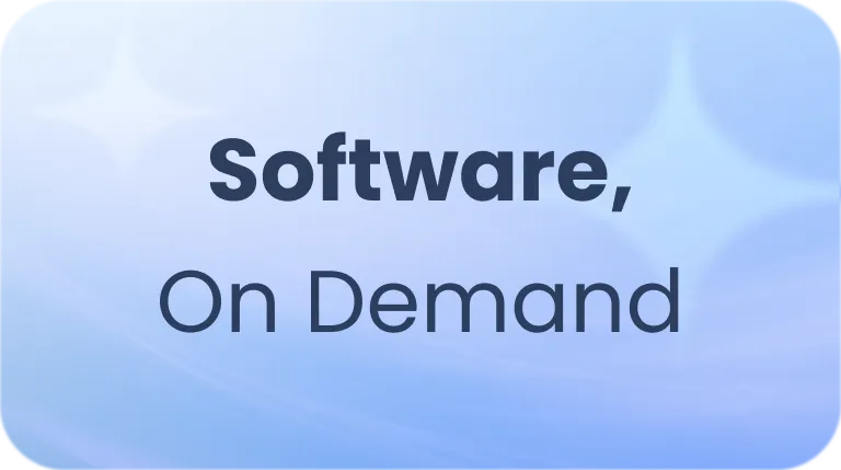 Software, On Demand