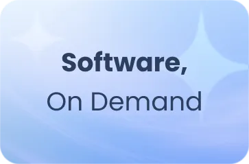Software, On Demand